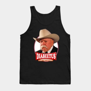 Diabeetus  I got the sugars / Wilford Brimley Tank Top